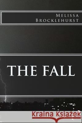 The Fall Melissa Brocklehurst 9781494458485 Createspace Independent Publishing Platform - książka