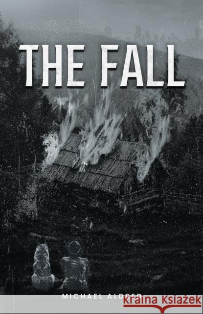 The Fall Michael Aldred 9798886936971 Austin Macauley Publishers LLC - książka