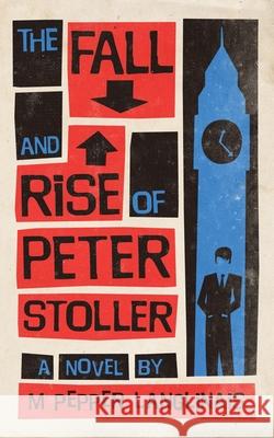 The Fall and Rise of Peter Stoller M. Pepper Langlinais 9780578628653 Mpl Books - książka