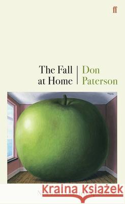 The Fall at Home: New and Collected Aphorisms Don Paterson 9780571338221 Faber & Faber - książka