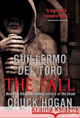 The Fall: Book Two of the Strain Trilogy Guillermo de Chuck Hogan 9780061979231 Harperluxe - książka