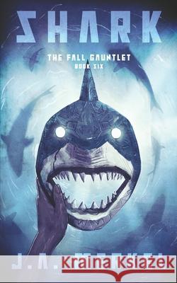 The Fall Gauntlet: Shark J. A. Merkel 9781965109021 Worlds Apart Media - książka