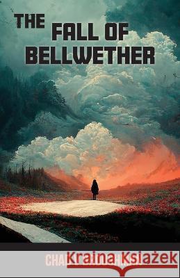 The Fall of Bellwether Chad V Broughman   9781960462145 Anamcara Press LLC - książka
