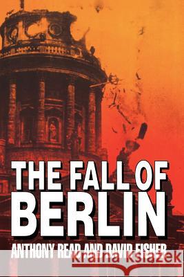 The Fall of Berlin Anthony Read David Fisher 9780393332414 W. W. Norton & Company - książka