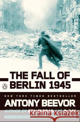 The Fall of Berlin 1945 Antony Beevor 9780142002803 Penguin Books - książka