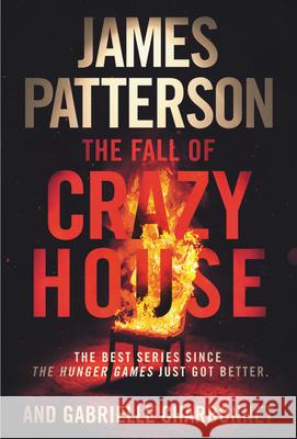 The Fall of Crazy House James Patterson Gabrielle Charbonnet 9781538731581 Grand Central Publishing - książka