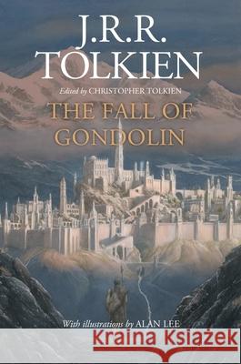 The Fall of Gondolin J. R. R. Tolkien Christopher Tolkien Alan Lee 9780358131458 Mariner Books - książka