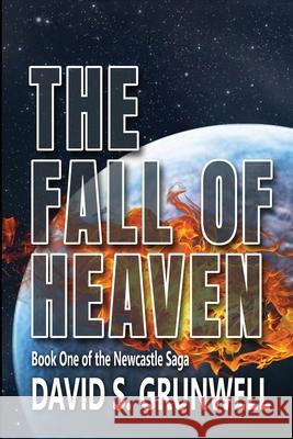 The Fall of Heaven David S. Grunwell 9781732582002 Newcastle Media - książka