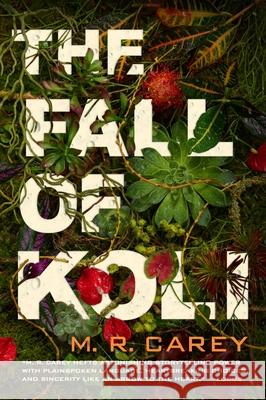 The Fall of Koli M. R. Carey 9780316458726 Orbit - książka