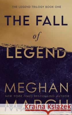 The Fall of Legend Meghan March 9781943796342 Meghan March - książka