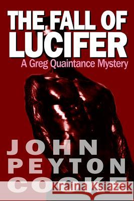 The Fall Of Lucifer: A Greg Quaintance Novel Cooke, John Peyton 9780981004709 Editions Cuir Noir - książka