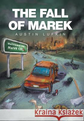 The Fall of Marek Austin Lufkin 9781514437445 Xlibris - książka