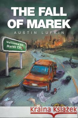 The Fall of Marek Austin Lufkin 9781514437452 Xlibris - książka