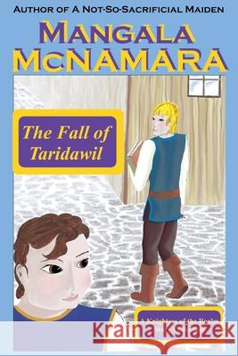 The Fall of Taridawil: (A Knightess of the Realm Story Collection) Mangala McNamara 9781960160355 Rising Dragon Books - książka