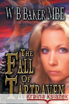 The Fall of Tartraven W B Baker Mbe 9781543479133 Xlibris Us - książka