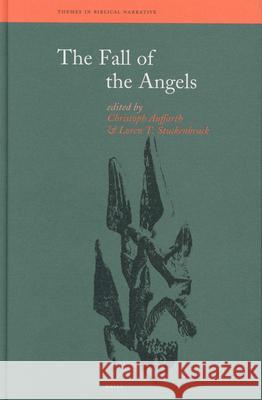 The Fall of the Angels C. Auffarth L. Stuckenbruck Christoph Auffarth 9789004126688 Brill Academic Publishers - książka