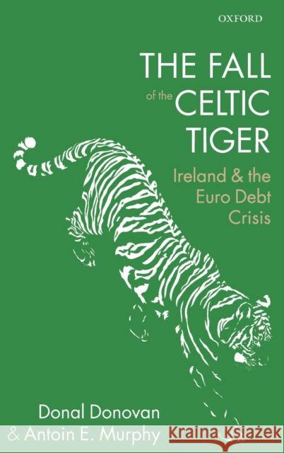 The Fall of the Celtic Tiger Donovan, Donal 9780199663958  - książka