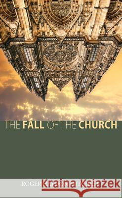 The Fall of the Church Roger Haydon Mitchell 9781620329283 Wipf & Stock Publishers - książka