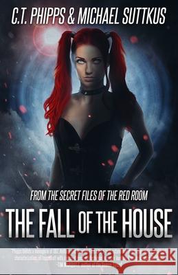 The Fall of the House Michael Suttkus, C T Phipps 9781952979866 Mystique Press - książka