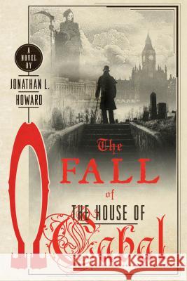 The Fall of the House of Cabal Jonathan L. Howard 9781250144997 Thomas Dunne Book for St. Martin's Griffin - książka