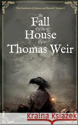 The Fall of the House of Thomas Weir Andrew Neil Macleod 9781912946198 Burning Chair Publishing - książka