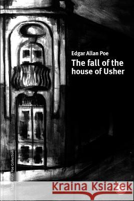 The fall of the House of Usher Fresneda, Ruben 9781502863492 Createspace - książka