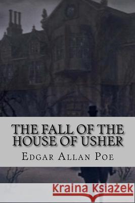 The Fall of the House of Usher Edgar Allan Poe 510 Classics 9781517656072 Createspace - książka