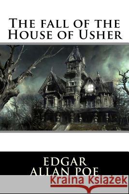 The Fall of the House of Usher Edgar Alla 9781537063829 Createspace Independent Publishing Platform - książka