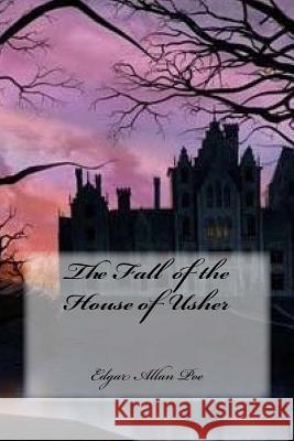 The Fall of the House of Usher Edgar Allan Poe Yasmira Cedeno 9781545018590 Createspace Independent Publishing Platform - książka