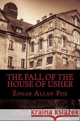 The Fall of The House of Usher Poe, Edgar Allan 9781548024659 Createspace Independent Publishing Platform - książka