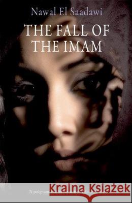 The Fall of the Imam Nawal El-Saadawi 9781846590627 Saqi Books - książka