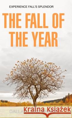 The Fall of the Year Dallas Lore Sharp 9781761538858 Living Book Press - książka