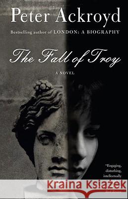 The Fall of Troy Peter Ackroyd 9780307386496 Anchor Books - książka