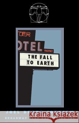 The Fall to Earth Joel Drake Johnson 9780881453201 Broadway Play Publishing Inc - książka