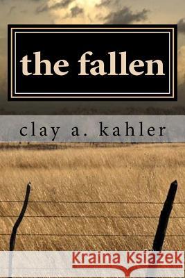 The Fallen Clay a. Kahler 9781480013834 Createspace - książka