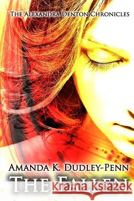 The Fallen Amanda K. Dudley-Penn 9781508471530 Createspace - książka
