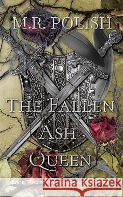 The Fallen Ash Queen M R Polish   9798357490841 Independently Published - książka