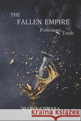 The Fallen Empire: Poisonous Truth Maria Chrysa 9789925814428 Maria Chrysanthou - książka