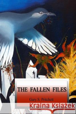 The Fallen Files MR Gary S. Pritchett 9781508990895 Createspace - książka
