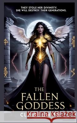 THE FALLEN GODDESS Smith, Claire 9783384741233 Ginnie Writes publications - książka