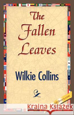 The Fallen Leaves Wilkie Collins 9781421834153 1st World Library - książka