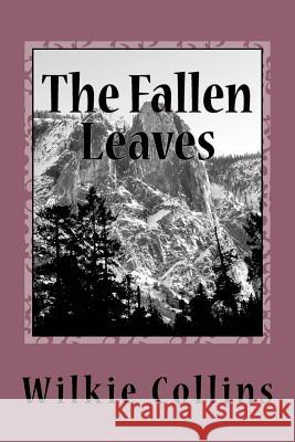 The Fallen Leaves Wilkie Collins 9781722857875 Createspace Independent Publishing Platform - książka