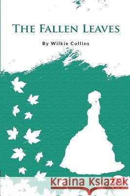 The Fallen Leaves Wilkie Collins   9789356560321 Double 9 Booksllp - książka