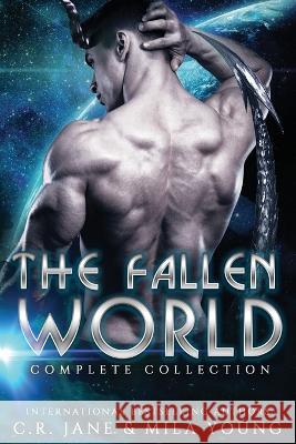 The Fallen World Complete Collection: A SciFi Alien Romance Mila Young, C R Jane 9798353997634 Independently Published - książka