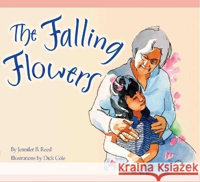 The Falling Flowers Jennifer Reed Dick Cole 9781643794587 Shen's Books - książka