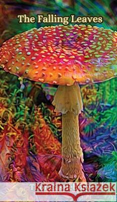 The Falling Leaves Thor Castlebury 9789916855843 Creative Arts Management Ou - książka