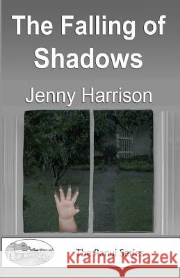 The Falling of Shadows Jenny Harrison 9781434870384 Createspace - książka