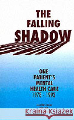 The Falling Shadow: One Patient's Mental Health Care, 1978-93 Louis Blom-Cooper, QC, etc. 9780715626627 Duckworth Overlook - książka