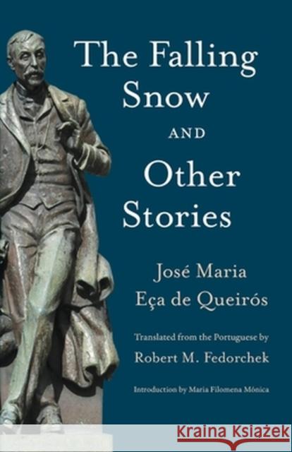 The Falling Snow and other Stories Eca De Queiros, Jose Maria 9780813235042 Catholic University of America Press - książka