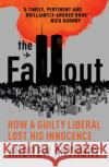 The Fallout: How a guilty liberal lost his innocence Andrew Anthony 9781784700423 Vintage Publishing